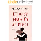 It Only Hurts at First