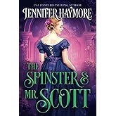 The Spinster and Mr. Scott: A Regency Historical Romance Novel (The Highland Knights)
