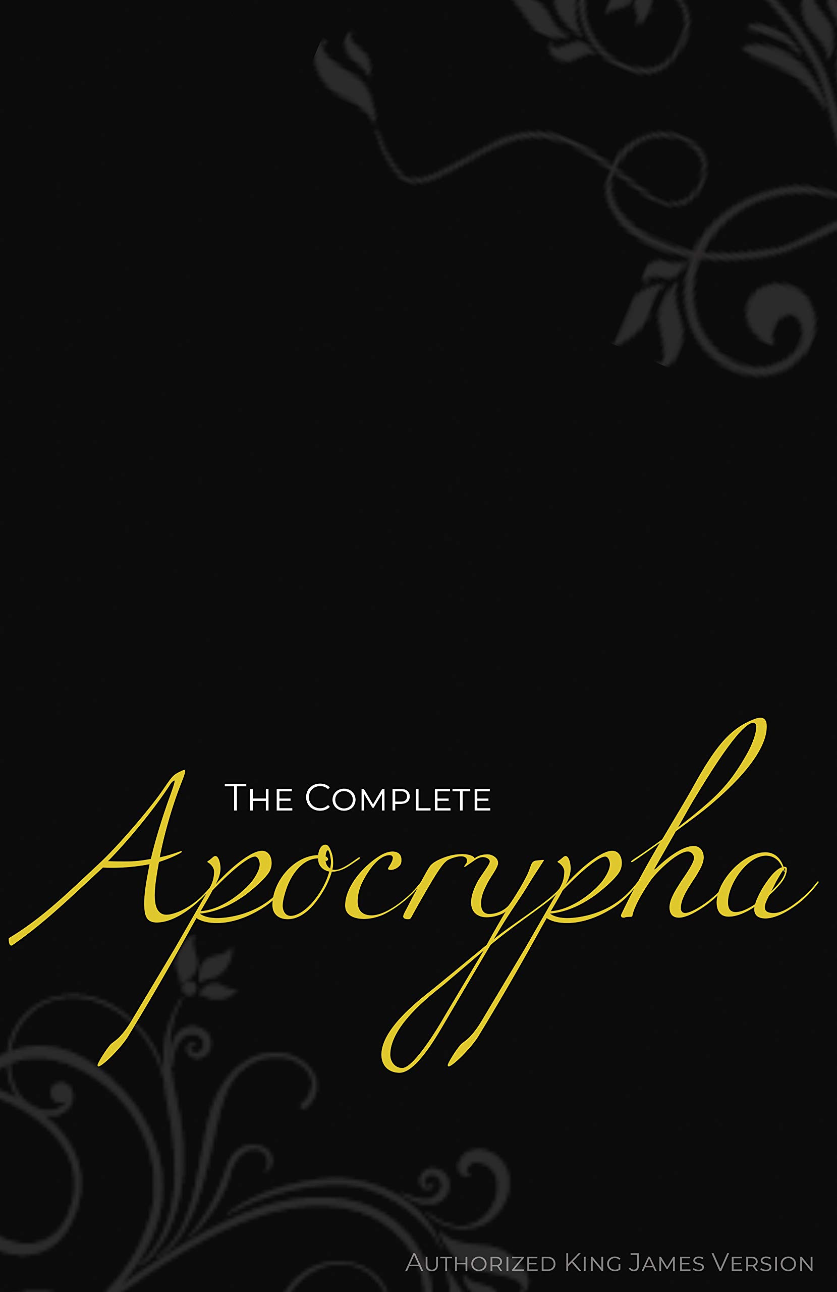 The Complete Apocrypha (Annotated): Authorized King
