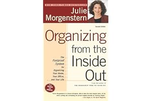 Organizing from the Inside Out, Second Edition: The Foolproof System For Organizing Your Home, Your Office and Your Life