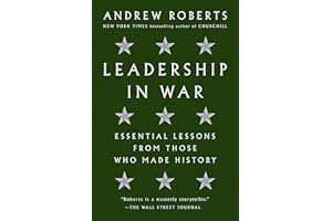 Leadership in War: Essential Lessons from Those Who Made History