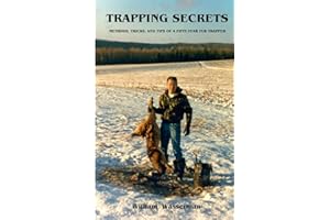 Trapping Secrets: Methods, Tips and Tricks of a Fifty-Year Fur Trapper (Penn's Woods Stories)
