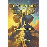 The Mountain and The Butterfly: The Sovereignty Series: Awakening