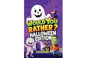 Would You Rather? Halloween Edition: A Spooky and Silly Book Full of Creepy-Crawly Questions, Monster Mayhem, and Trick-or-Treat Laughs — The Perfect Halloween Gift for Kids