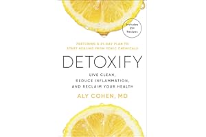 Detoxify: Live Clean, Reduce Inflammation, and Reclaim Your Health