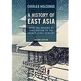 A History of East Asia: From the Origins of Civilization to the Twenty-First Century