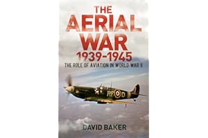The Aerial War: 1939–45: The Role of Aviation in World War II