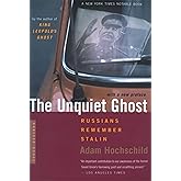 The Unquiet Ghost: Russians Remember Stalin