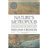 Nature's Metropolis: Chicago and the Great West