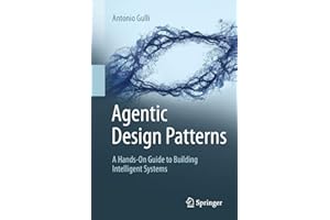 Agentic Design Patterns: A Hands-On Guide to Building Intelligent Systems