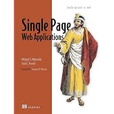Single Page Web Applications: JavaScript end-to-end
