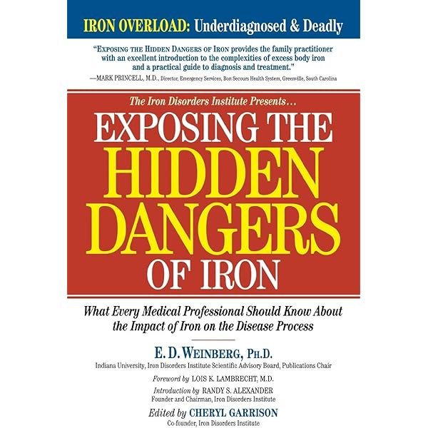 Iron: The Most Toxic Metal: Moon PhD, Jym, Weinberg PhD, E.D.