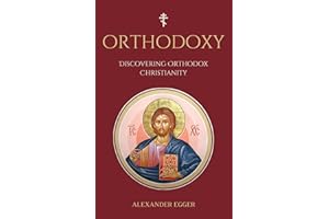Discovering Orthodox Christianity: A Beginner’s Guide to the Orthodox Christian Church