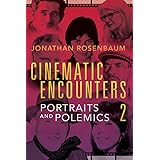 Cinematic Encounters 2: Portraits and Polemics
