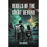 Rebels of the Great Beyond
