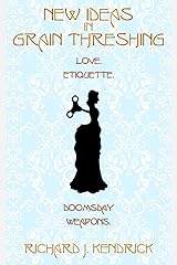 New Ideas in Grain Threshing Kindle Edition