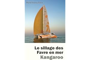 Le sillage des Favre en mer - Kangaroo (French Edition)