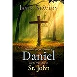 Isaac Newton Classics: Observations upon the Prophecies of Daniel, and the Apocalypse of St. John