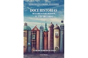 Doce historias muy cortas para mejorar tu vocabulario (Spanish Edition)