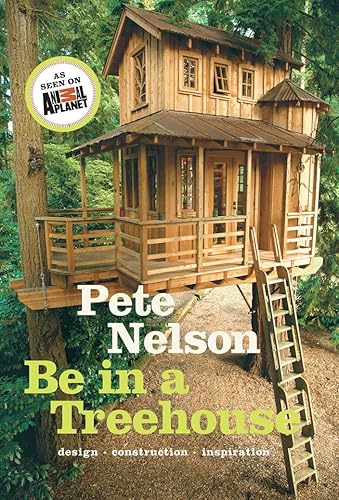 Download Be in a Treehouse: Design - Construction - Inspiration PDF