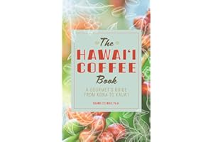The Hawaii Coffee Book: A Gourmet's Guide from Kona to Kauai
