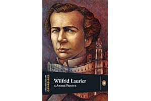Extraordinary Canadians Wilfrid Laurier