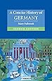 A Concise History of Germany (Cambridge Concise Histories) , Second Edition