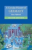 A Concise History of Germany (Cambridge Concise Histories) , Second Edition
