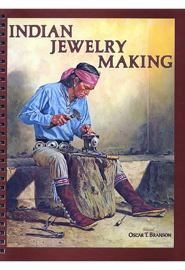 Indian Jewelry Making, Vol. 1: Oscar T. Branson: 9780918080158