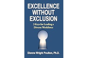 Excellence Without Exclusion: 3 Keys for Leading a Diverse Workforce