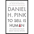 To Sell Is Human: The Surprising Truth About Moving Others
