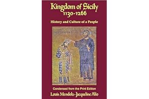 The Kingdom of Sicily 1130-1266: History and Culture of a People