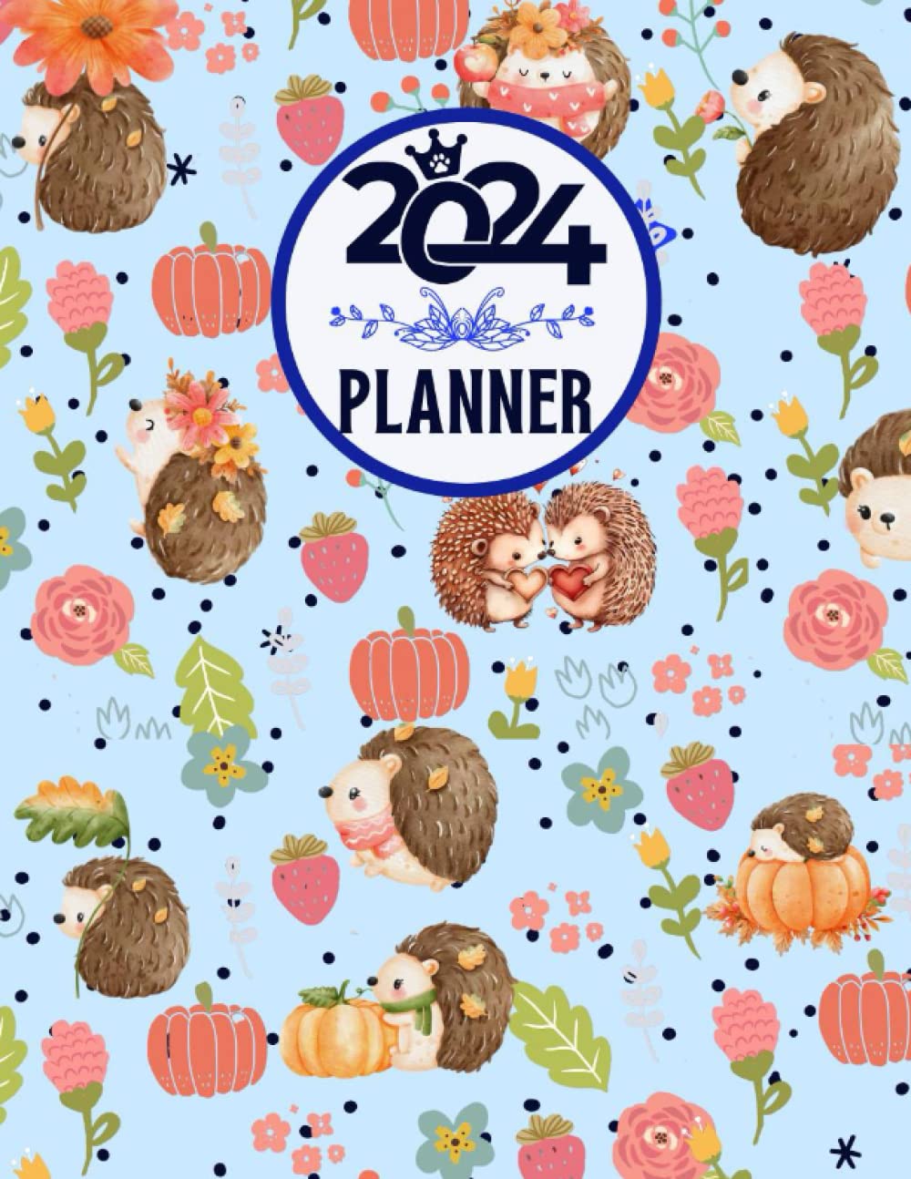 hedgehog planner 2024: Weekly and Monthly For a More Organised | from January to December 12 months