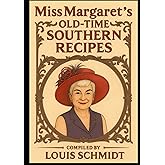 Miss Margaret’s Old-Time Southern Recipes