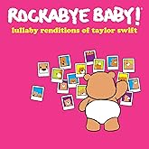 Lullaby Renditions of Taylor Swift