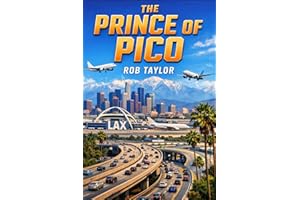 The Prince Of Pico: Life, Los Angeles and an Unexpected Journey
