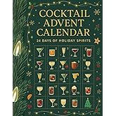 Christmas Cocktail Advent Calendar: 24 Easy Holiday Drink Recipes, Mocktail Alternatives, and Party Planning Guides for the Festive Season