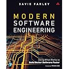 Modern Software Engineering: Doing What Works to Build Better Software Faster