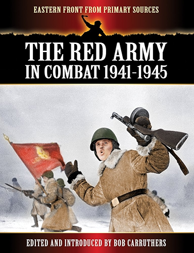 Download The Red Army in Combat 1941-1945 (Eastern Front from Primary Sources) (English Edition) PDF