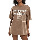 Weetiotio Christian Oversized Shirts for Women Daughter of The King Shirt Bible Verse Graphic Tees Religious Acid Wash Tshirt