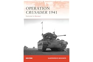 Operation Crusader 1941: Rommel in Retreat
