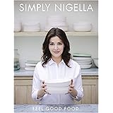 Simply Nigella: Feel Good Food
