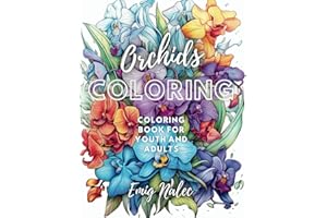 Orchids Coloring: Coloring book for young people and adults. 50 beautiful orchid designs to relax from stress and anxiety.