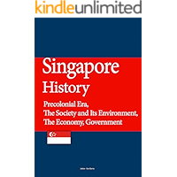 Singapore History: Precolonial Era, The Society and Its Environment, The Economy, Government book cover