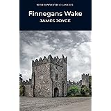 Finnegans Wake (Wordsworth Classics)