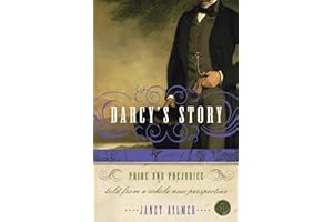Darcy's Story: The Classic Pride and Prejudice Love Story Retold from Mr. Darcy's Heart