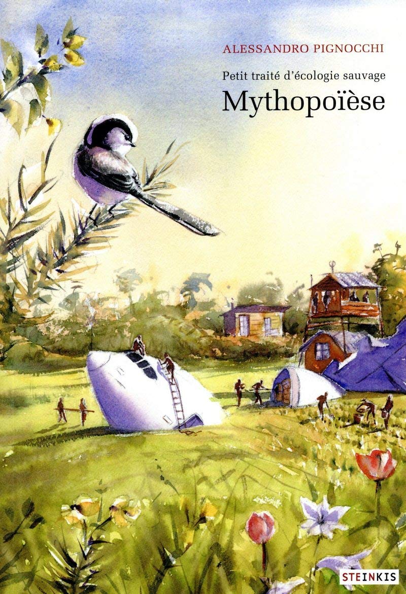 Amazon Fr Mythopoiese Petit Traite D Ecologie Sauvage 3 3 Pignocchi Alessandro Livres