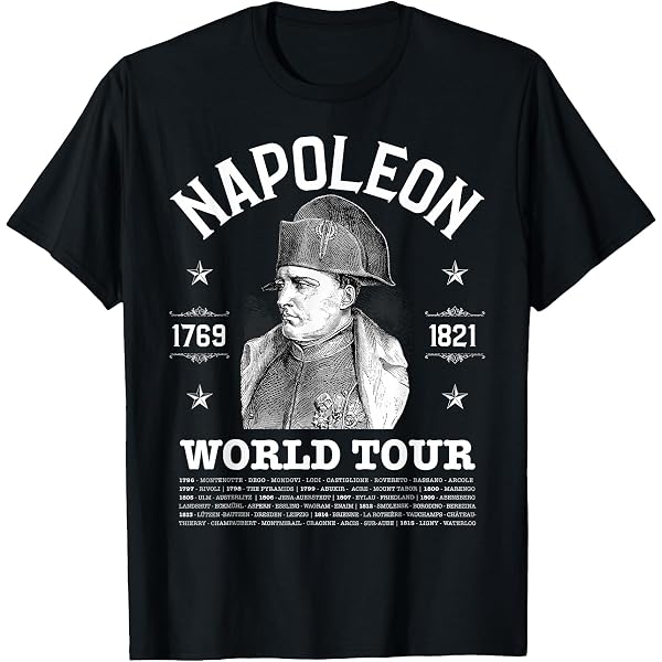 Amazon.com: Napoleon Bonaparte World Tour - French History T-Shirt