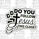 (3 Pcs) Do You Follow Jesus This Close Sticker – Funny Religious Quote Vinyl Decal Waterproof for Laptop, Water Bottle, Tumbler, Car – Gift for Religious Humor Fans 3 Inches