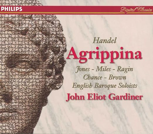 Handel - Agrippina / D. Jones, A. Miles, Ragin, Chance, Brown, J. P. Kenny, von Otter, EBS, Gardiner